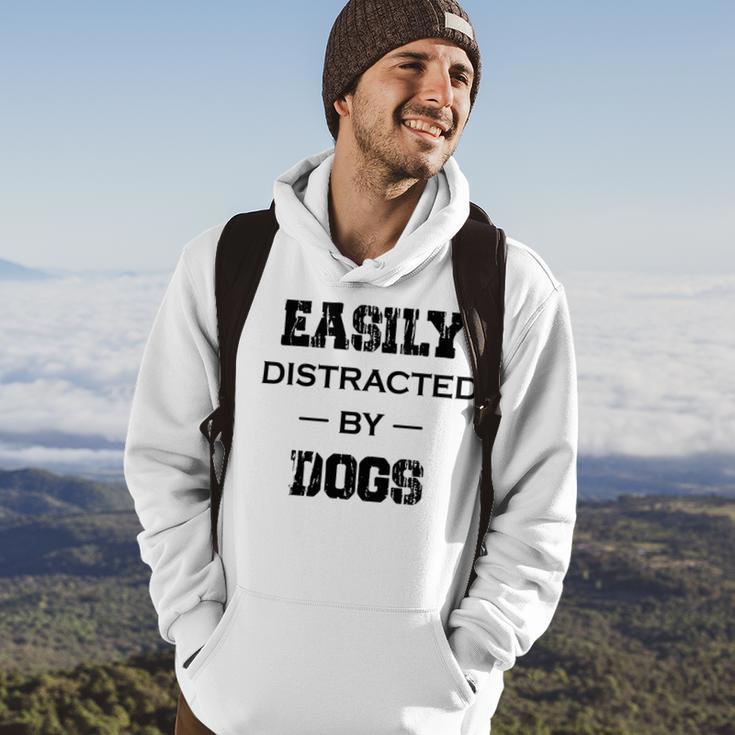 Easily Distracted By Dogs Funny Dogs Quotes Gift For Dogs Lovers Hoodie Lifestyle