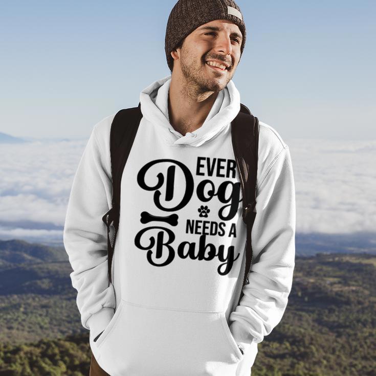 Every Dog Needs A Baby 768 Trending Shirt Hoodie Lifestyle