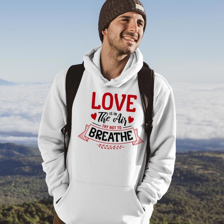 Love Is In The Air Try Not To Breathe 134 Trending Shirt Hoodie Lifestyle