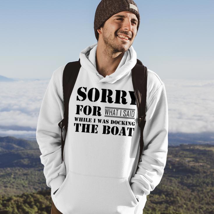 Official Im Sorry For What I Said While I Was Docking The Boat V2 Hoodie Lifestyle