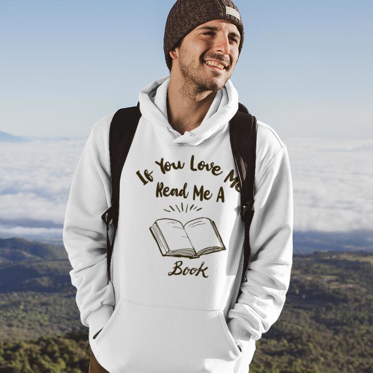 Premium If You Love Me Read Me A Book - Books Lovers Hoodie Lifestyle