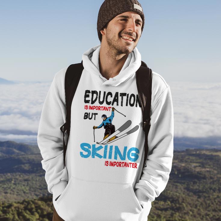 Skier Quote Education Is Important But Skiing Is Importanter Hoodie Lifestyle