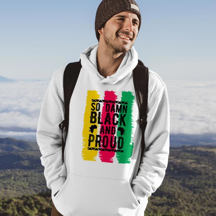 So Damn Black And Proud Black History Month Hoodie Lifestyle