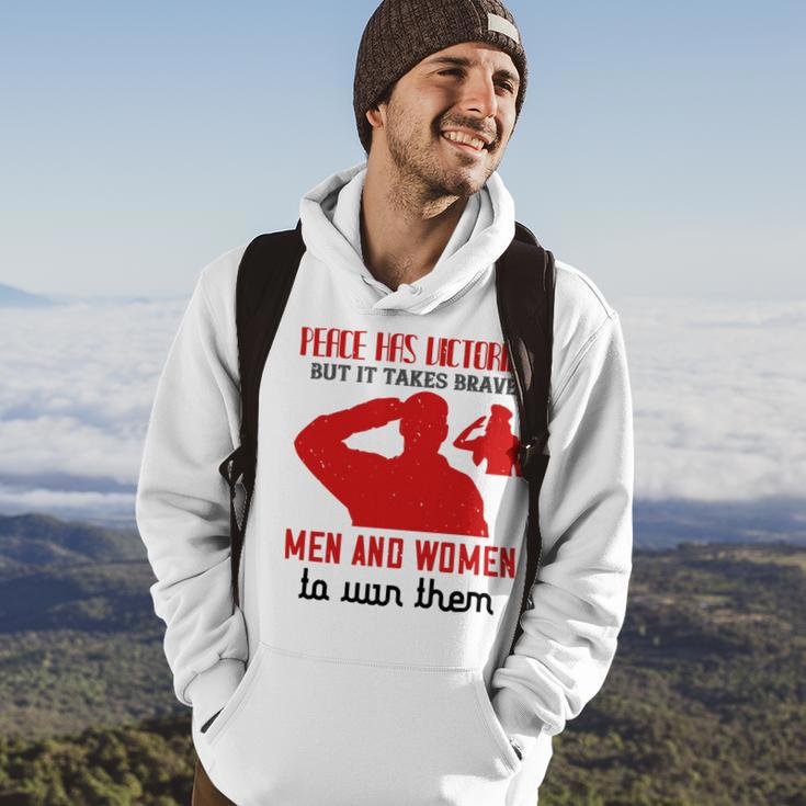 Veterans Day Gifts Peace Has Victories But It Takes Brave Men And Women Hoodie Lifestyle