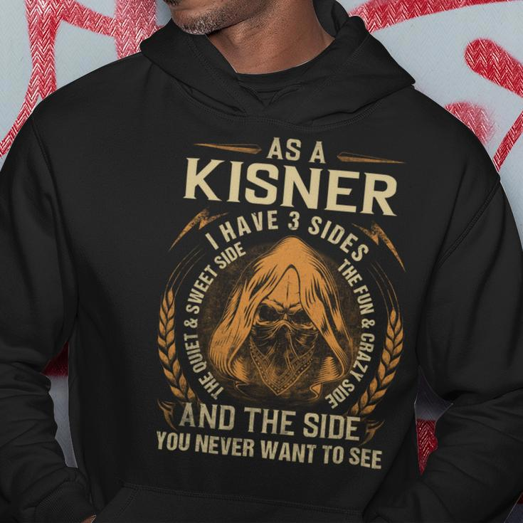 As A Kisner I Have A 3 Sides And The Side You Never Want To See Hoodie Funny Gifts