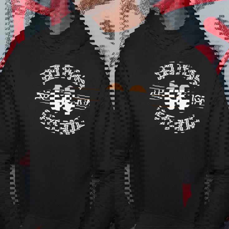 Bad Puns Are How Eye Roll - Funny Bad Puns Hoodie Unique Gifts Bad Puns Are How Eye Roll - Funny Bad Puns Hoodie Unique Gifts