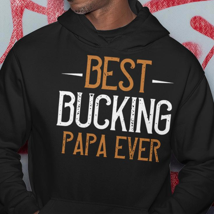 Best Bucking Papa Ever Papa T-Shirt Fathers Day Gift Hoodie Unique Gifts