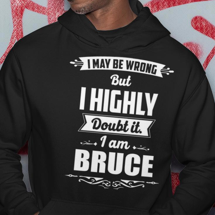 Bruce Name Gift I May Be Wrong But I Highly Doubt It Im Bruce Hoodie Funny Gifts