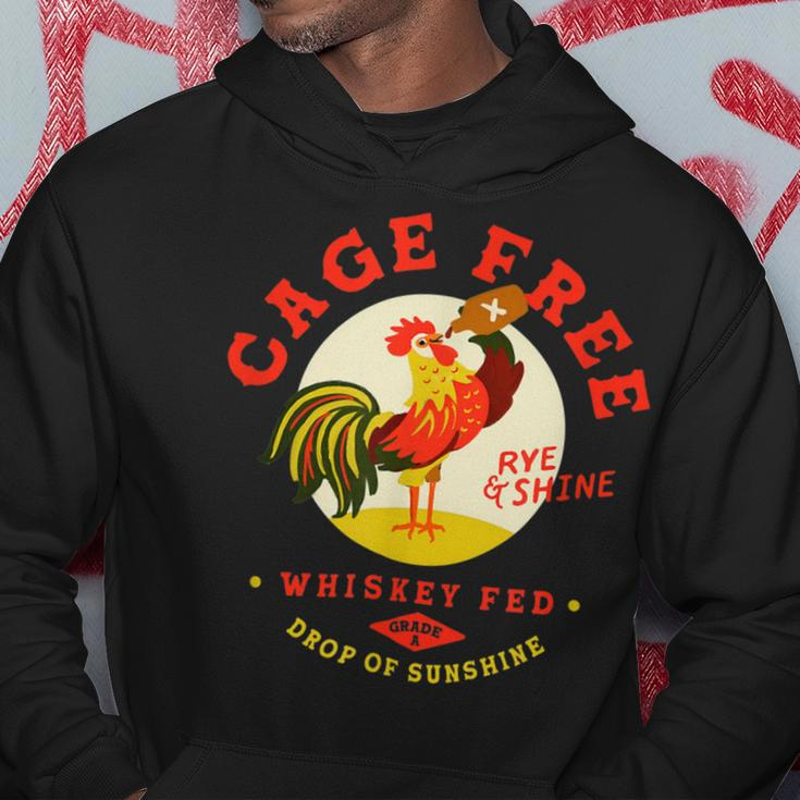 Chicken Chicken Cage Free Whiskey Fed Rye & Shine Rooster Funny Chicken Hoodie Unique Gifts