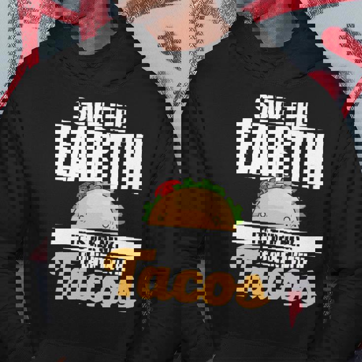 Cute & Funny Save The Earth Its The Only Planet With Tacos Hoodie Unique Gifts