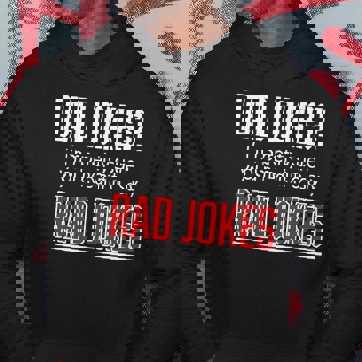 Dad Jokes Im Pretty Sure You Mean Rad Jokes Father Gift For Dads Hoodie Unique Gifts