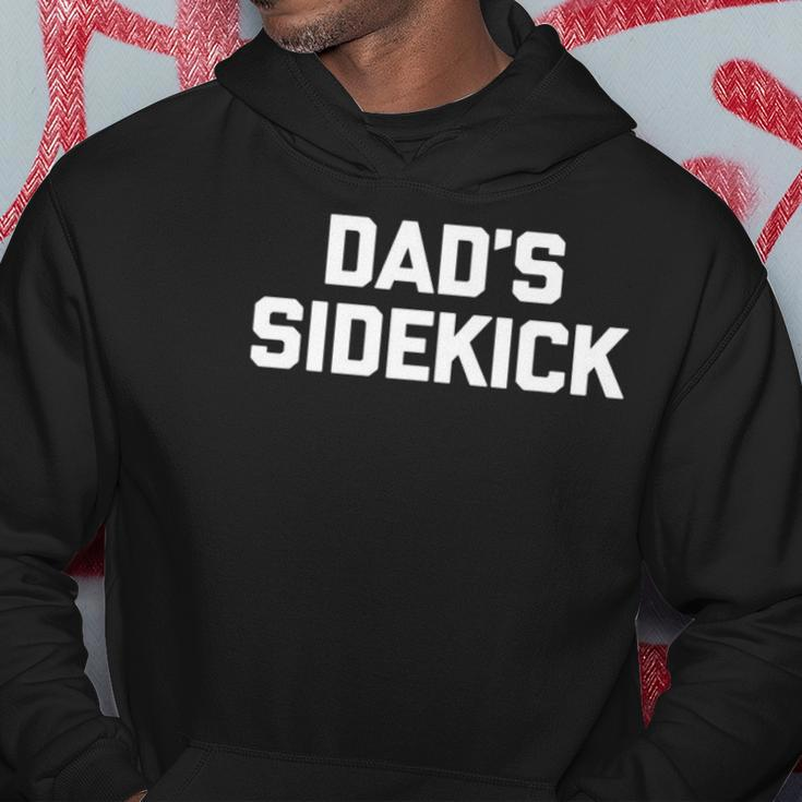 Dads Sidekick Funny Cute Girls Boys Kids Daughter Son Hoodie Unique Gifts