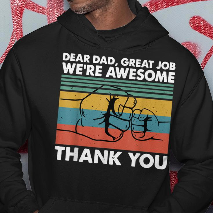 Dear Dad Great Job Were Awesome Thank You Father Hoodie Unique Gifts