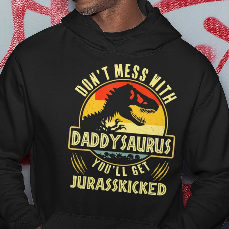 Dont Mess With Daddysaurus Youll Get Jurasskicked Hoodie Unique Gifts