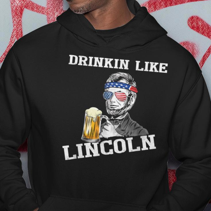 Drinking Like Lincoln Funny 4Th Of July Independence Day Hoodie Unique Gifts