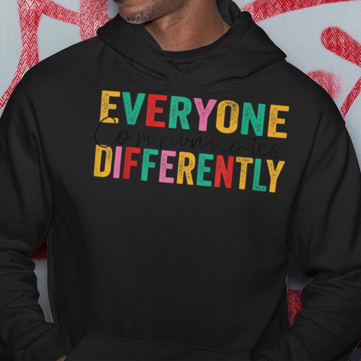 Everyone Communicates Differently V3 Hoodie Funny Gifts