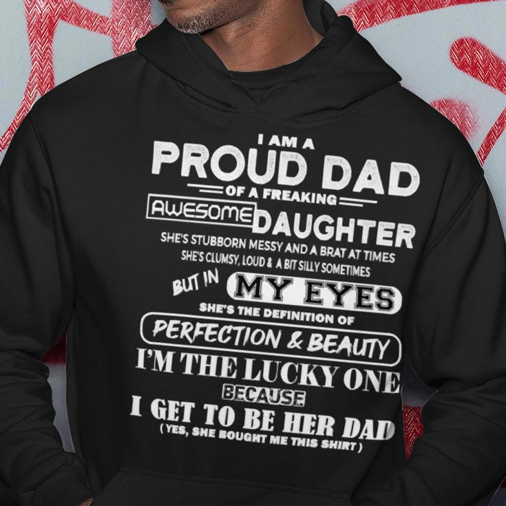 Father Grandpa I Am A Proud Dad Of A Freaking Awesome Daughter406 Family Dad Hoodie Unique Gifts