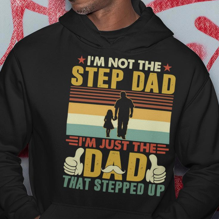 Father Grandpa Im Not The Step Dad Im Just The Dad That Stepped Up 110 Family Dad Hoodie Unique Gifts