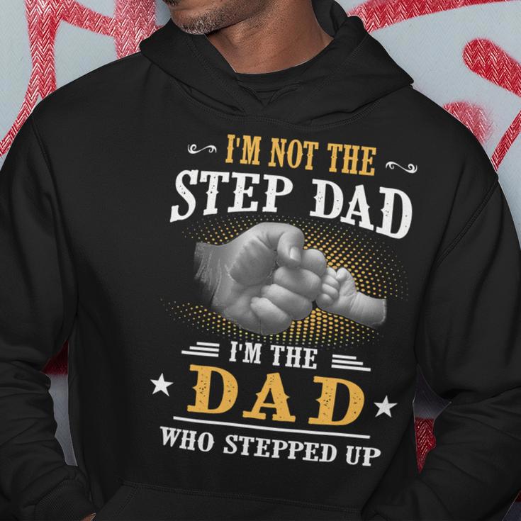 Father Grandpa Im Not The Stepdad Im The Dad Who Stepped Up142 Family Dad Hoodie Unique Gifts