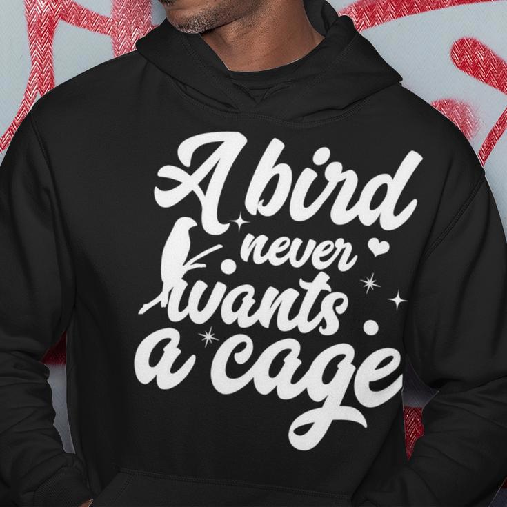 Funny Animal Bird A Bird Never Wants A Cage Lover Bird Hoodie Funny Gifts