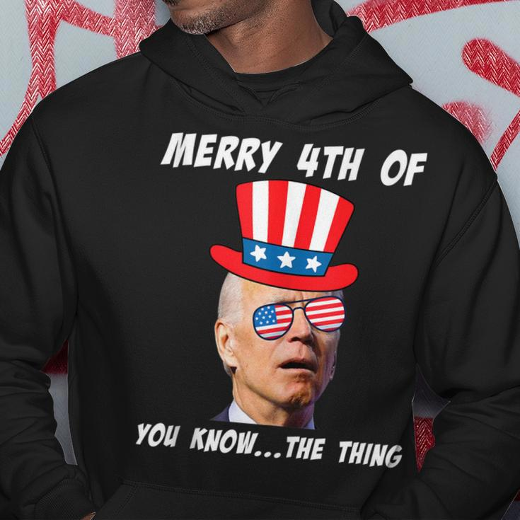 Funny Biden Merry 4Th Of You Know The Thing Anti Joe Biden Hoodie Unique Gifts