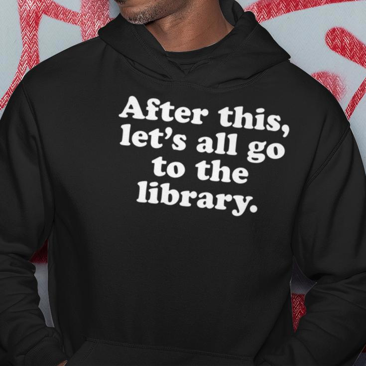 Funny Bookafter This Lets All Go To The Library Hoodie Personalized Gifts