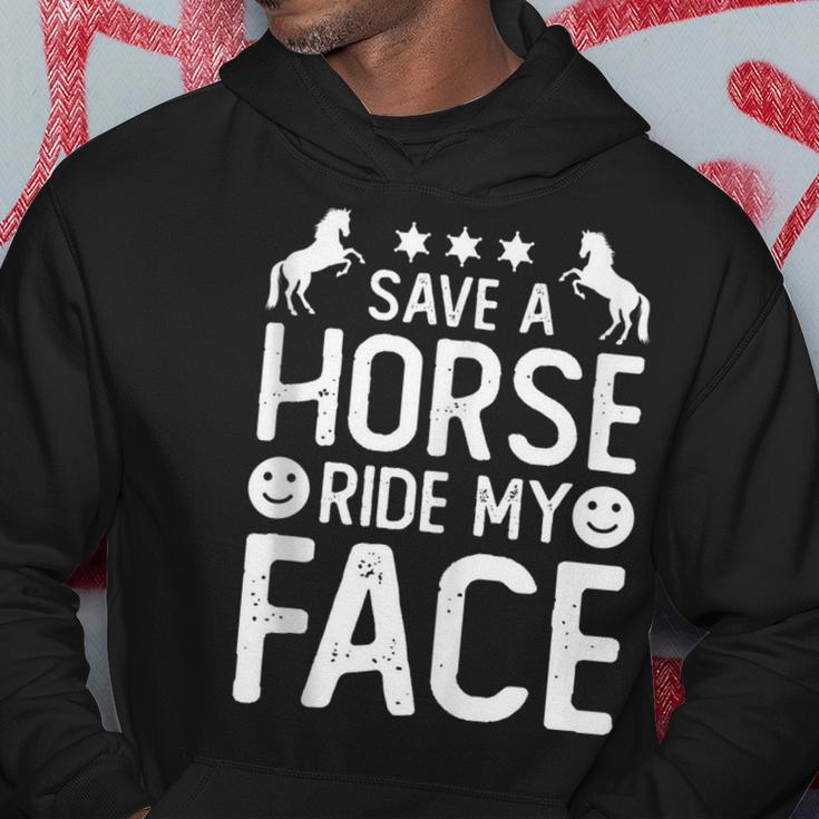 Funny Horse Riding Adult Joke Save A Horse Ride My Face Hoodie Funny Gifts