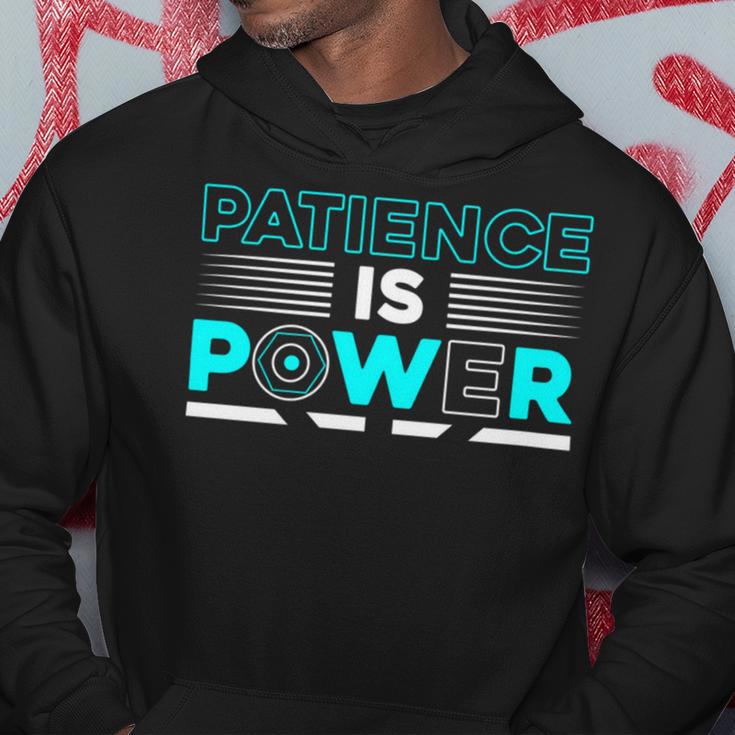 Funny Patience Is Power Hoodie Funny Gifts