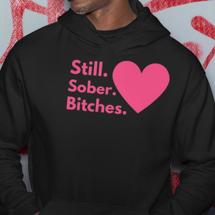 Funny Sobriety Recovery Aa Na - Still Sober Bitches Hoodie Unique Gifts