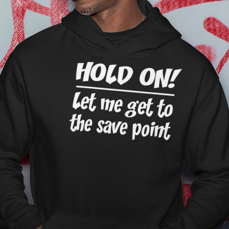 Geekcore Hold On Let Me Get To The Save Point Hoodie Unique Gifts