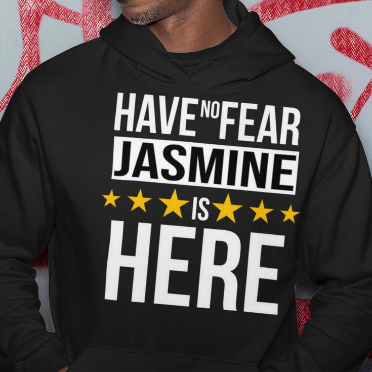 Have No Fear Jasmine Is Here Name Hoodie Unique Gifts