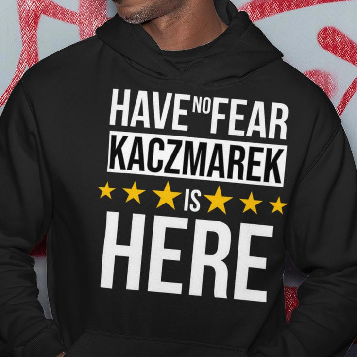 Have No Fear Kaczmarek Is Here Name Hoodie Unique Gifts