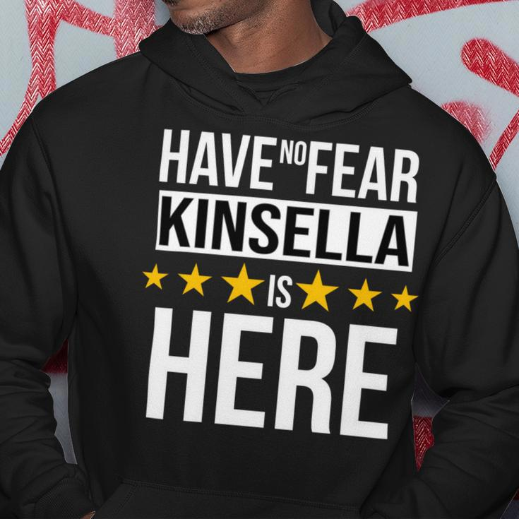 Have No Fear Kinsella Is Here Name Hoodie Unique Gifts