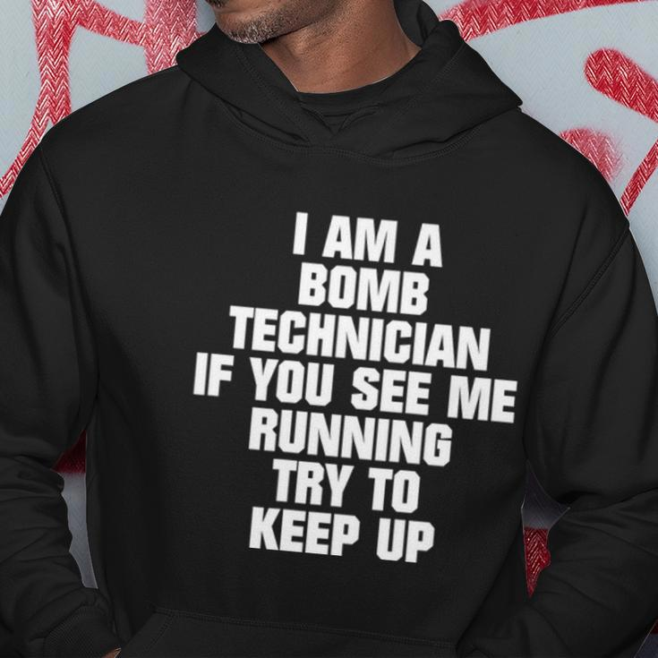 I Am A Bomb Technician If You See Me Running On Back Hoodie Unique Gifts