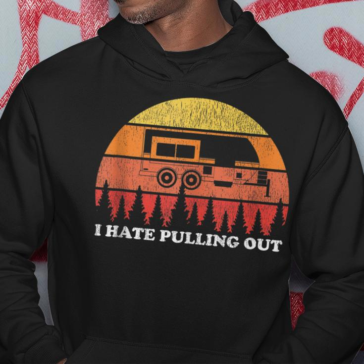 I Hate Pulling Out Funny Camping Retro Travel Hoodie Funny Gifts