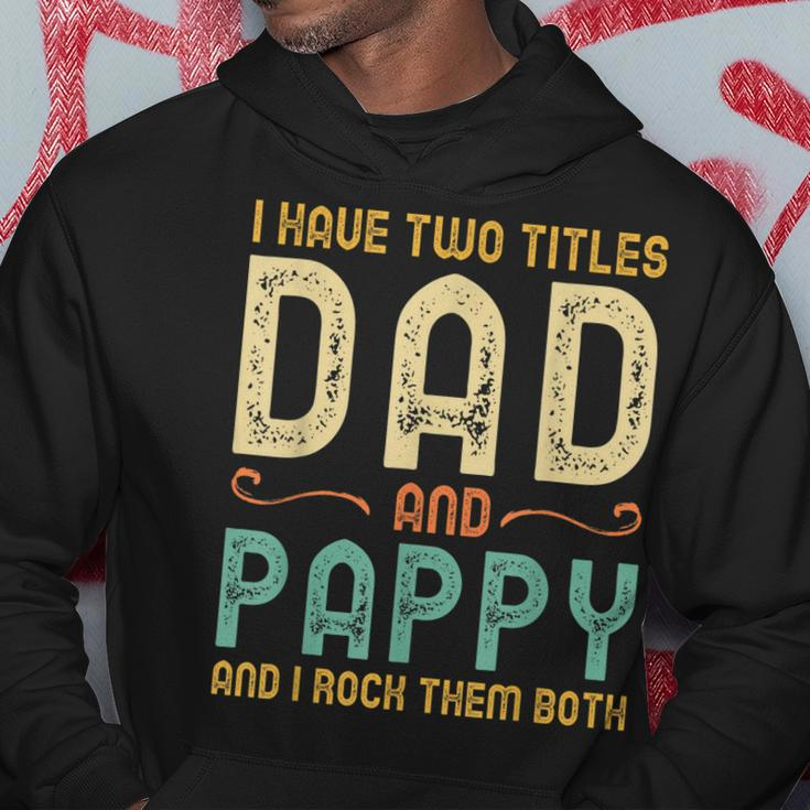 I Have Two Titles Dad And Pappy Retro Vintage Hoodie Unique Gifts