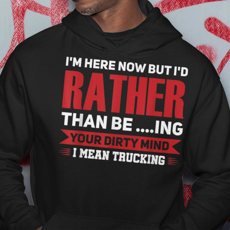 I Mean Trucking Trucking Hoodie Personalized Gifts