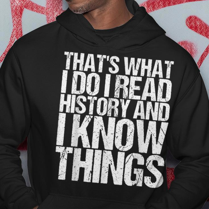 I Read History And I Know Things For A History Hoodie Personalized Gifts