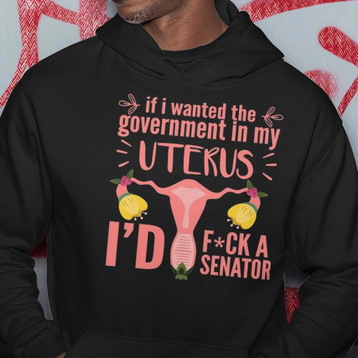If I Wanted The Government In My Uterus Feminist Hoodie Unique Gifts
