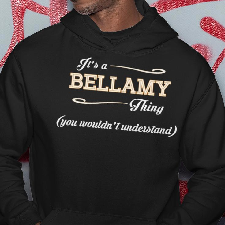 Its A Bellamy Thing You Wouldnt UnderstandShirt Bellamy Shirt For Bellamy Hoodie Funny Gifts