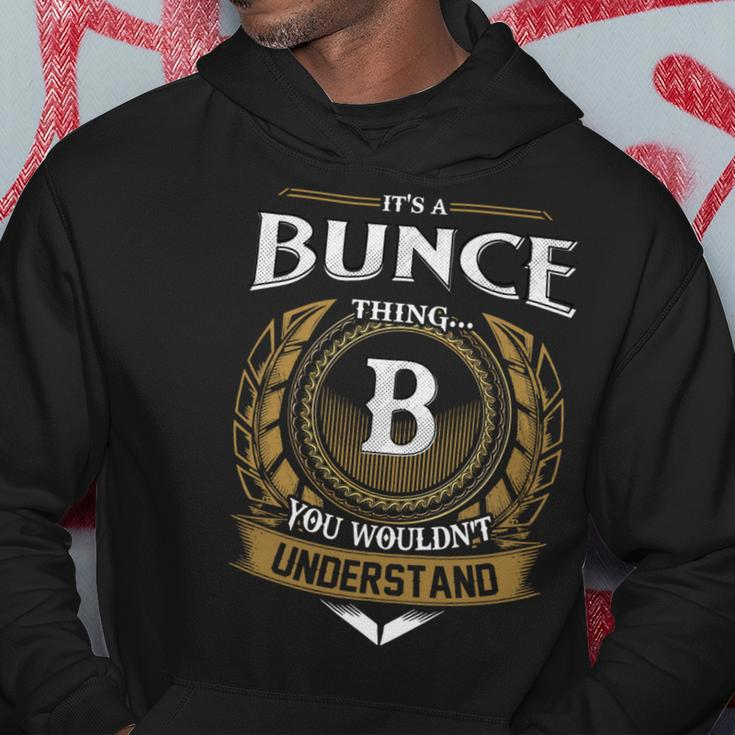 Its A Bunce Thing You Wouldnt Understand Name Hoodie Funny Gifts