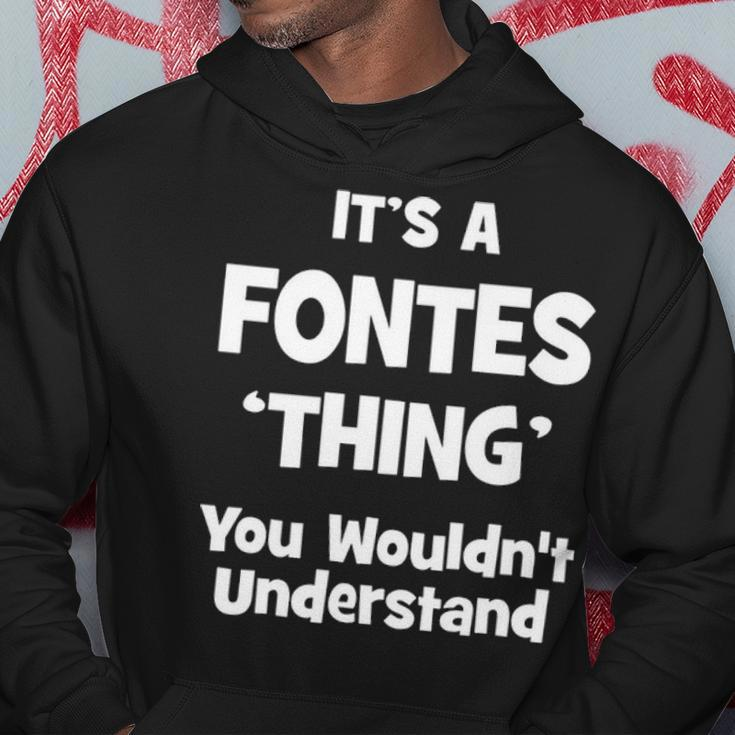 Its A Fontes Thing You Wouldnt UnderstandShirt Fontes Shirt For Fontes Hoodie Funny Gifts