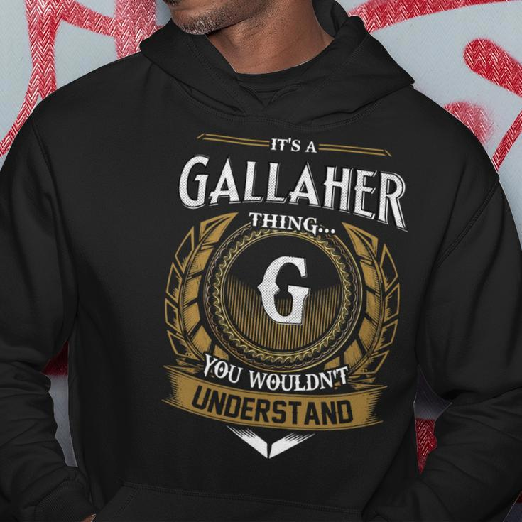 Its A Gallaher Thing You Wouldnt Understand Name Hoodie Funny Gifts