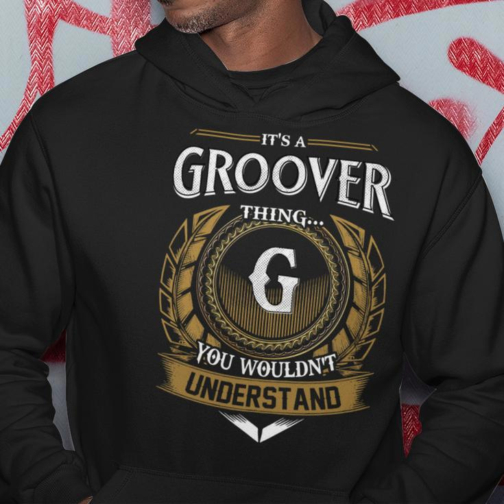 Its A Groover Thing You Wouldnt Understand Name Hoodie Funny Gifts