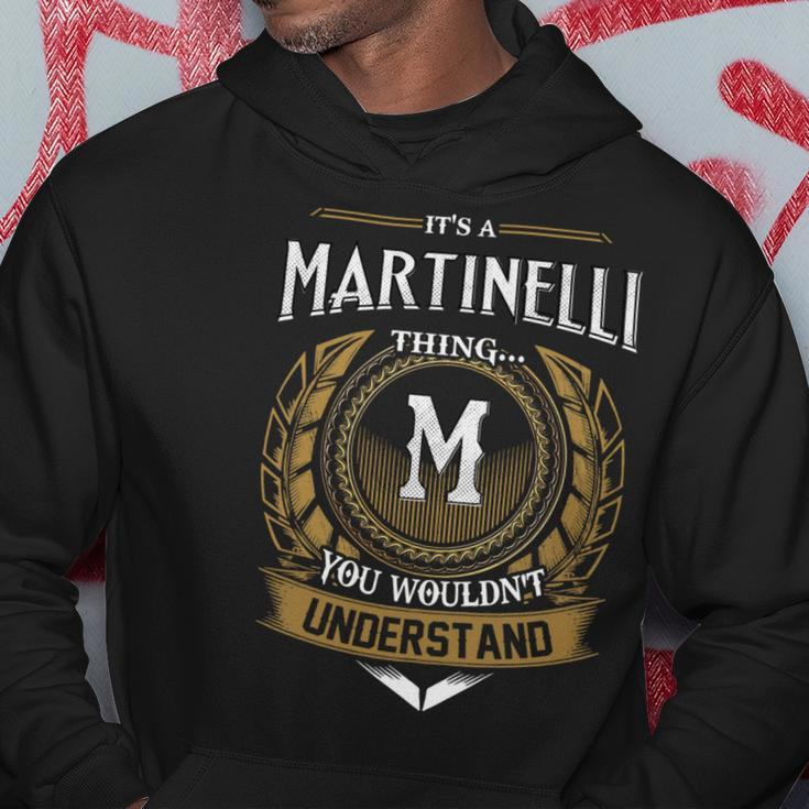 Its A Martinelli Thing You Wouldnt Understand Name Hoodie Funny Gifts