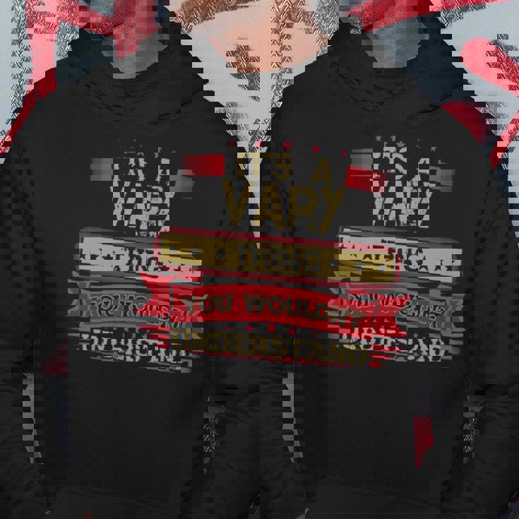 Its A Vary Thing You Wouldnt UnderstandShirt Vary Shirt Shirt For Vary Hoodie Personalized Gifts