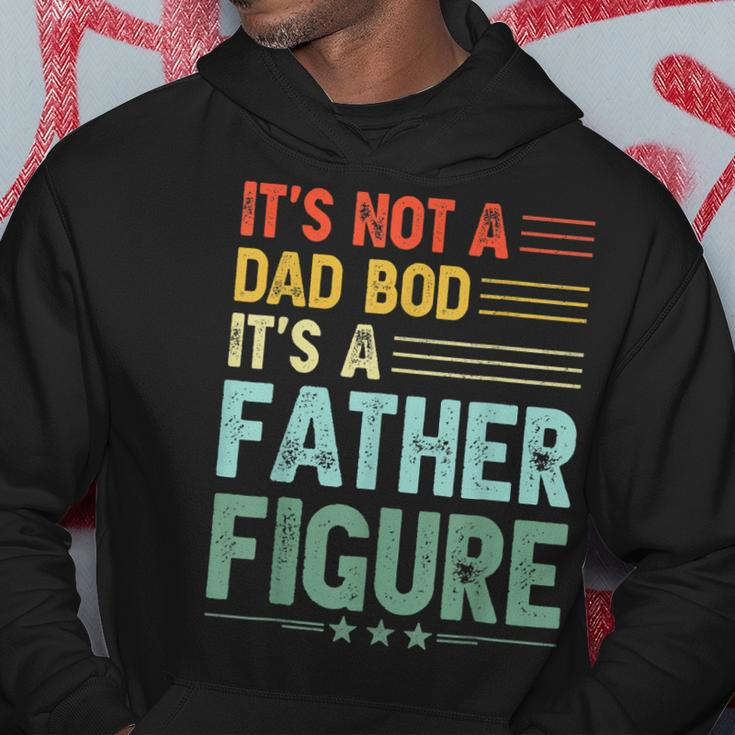Its Not A Dad Bod Its A Father Figure Men Funny Vintage Hoodie Unique Gifts