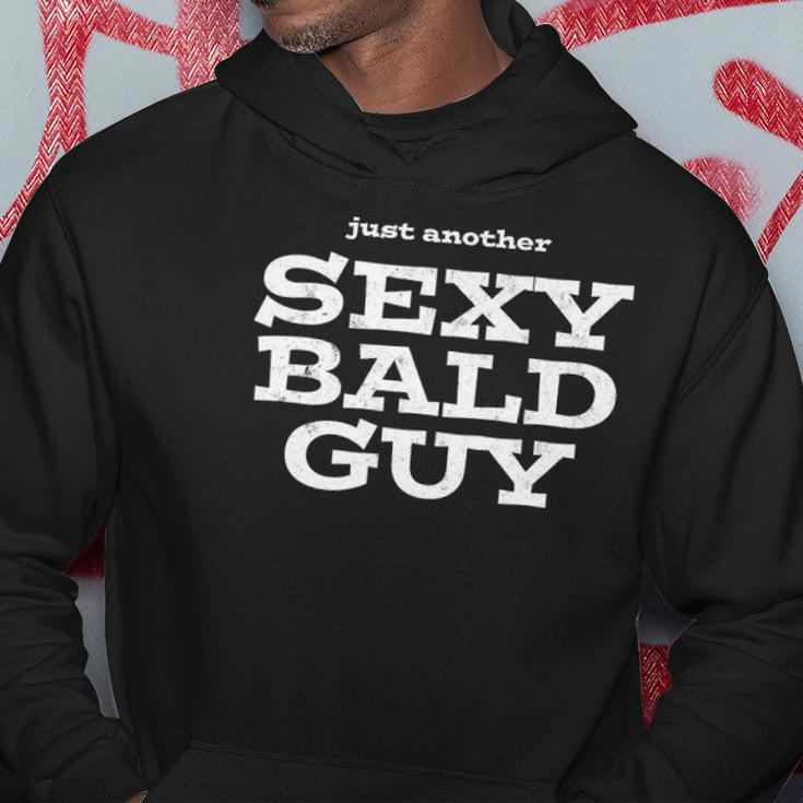 Just Another Sexy Bald Guy -T For Handsome Hairless Hoodie Unique Gifts