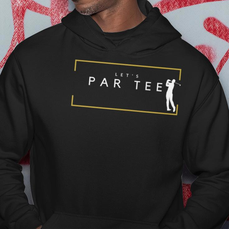 Lets Par Tee - Funny Golfing Partee For Golf Lovers Hoodie Unique Gifts