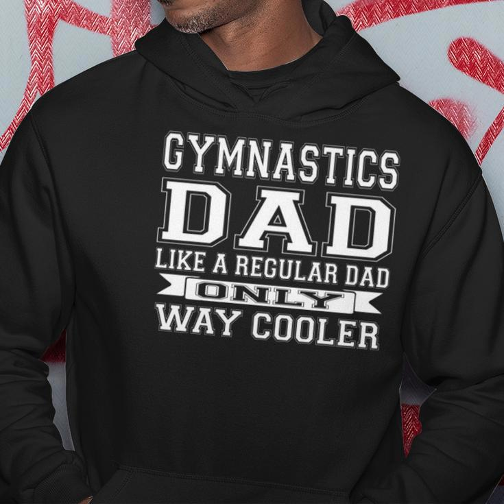 Like A Regular Dad Only Way Cooler Gymnastics Dad Hoodie Unique Gifts